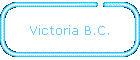 Victoria B.C.